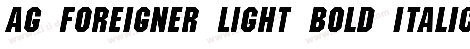 AG Foreigner Light Bold Italic Bold字体转换